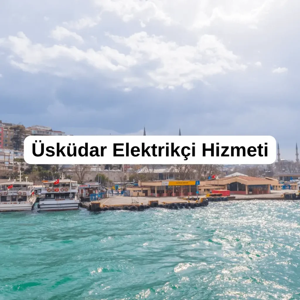 Üsküdar Elektrikçi Hizmeti