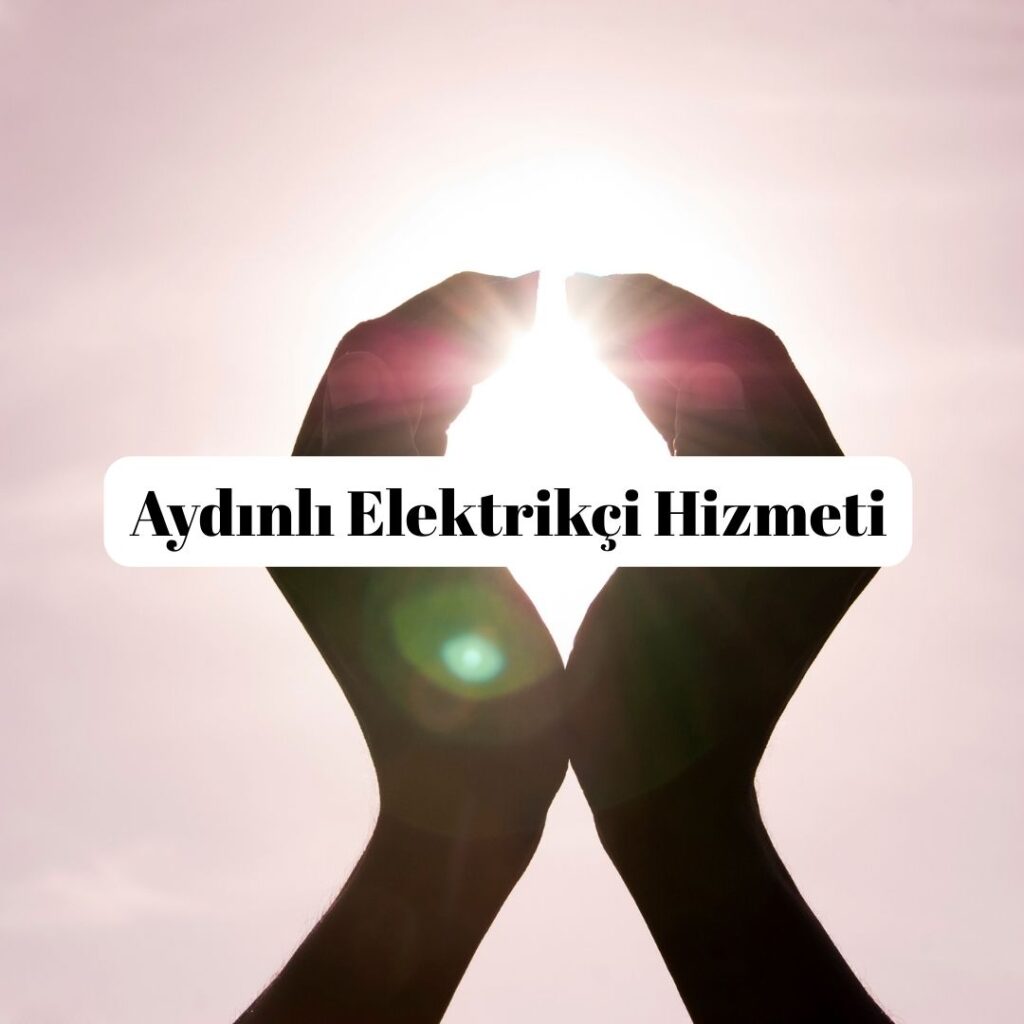 Aydınlı Elektrikçi Hizmeti