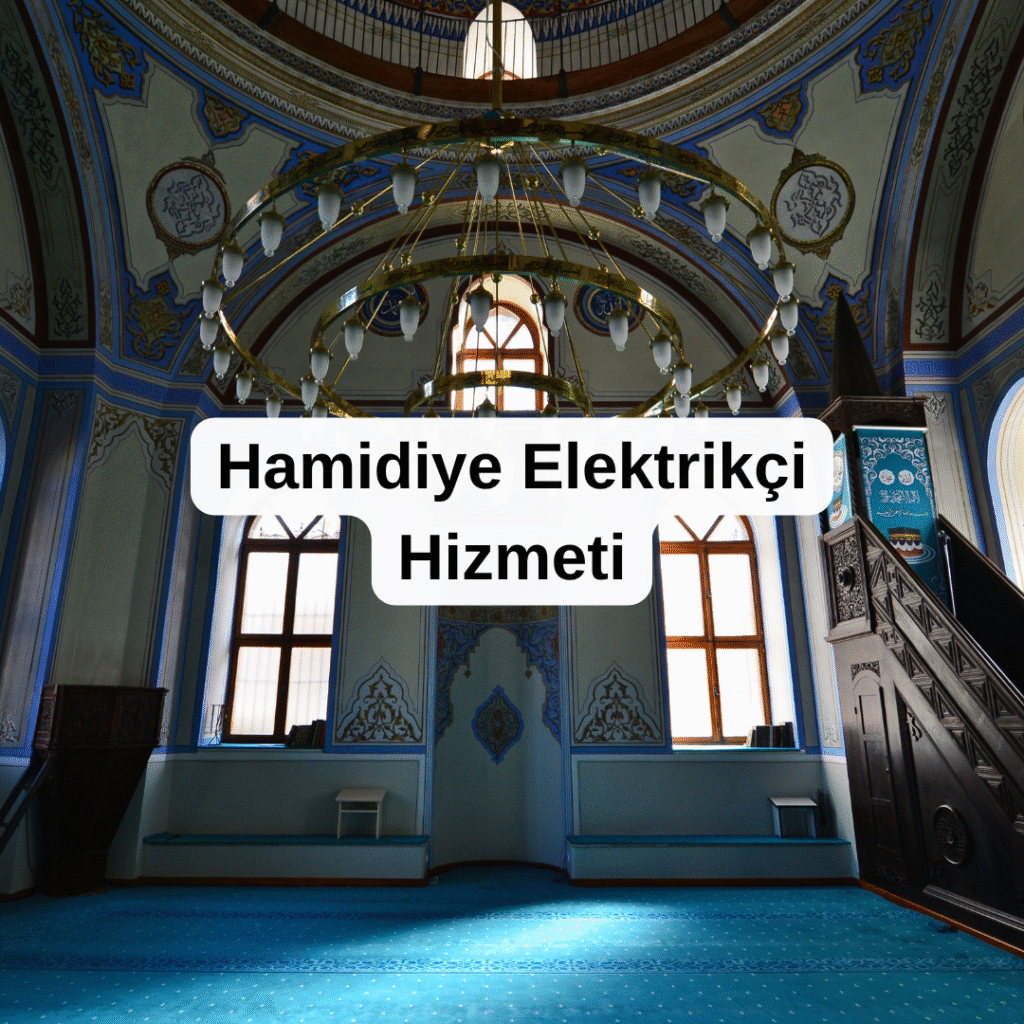 Hamidiye Elektrikçi Hizmeti