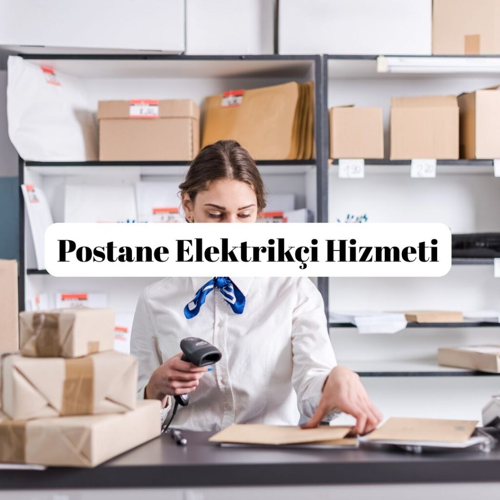 Postane Elektrikçi Hizmeti