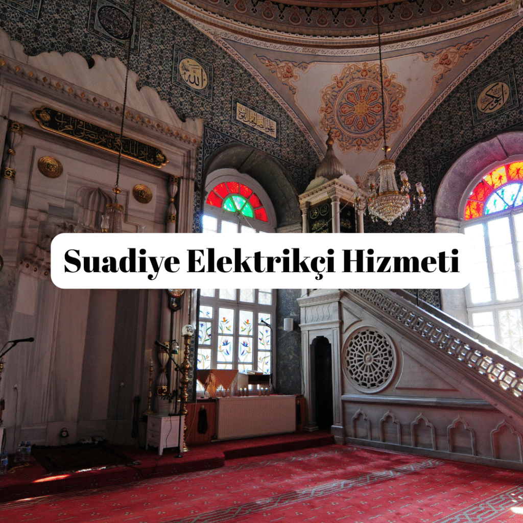 Suadiye Elektrikçi Hizmeti