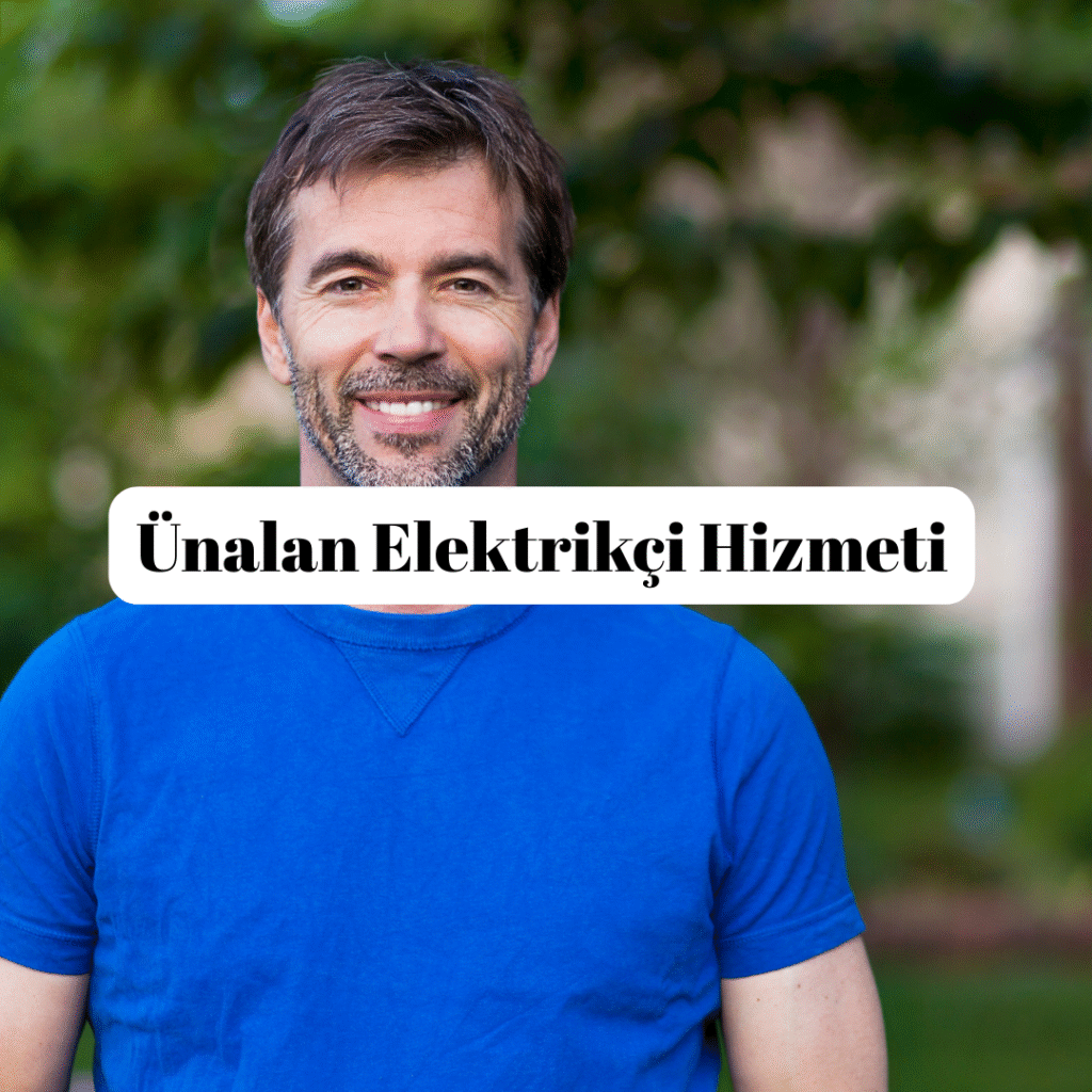 Ünalan Elektrikçi Hizmeti