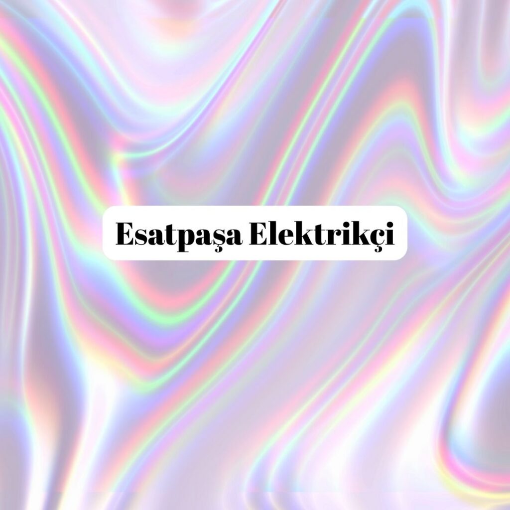 Esatpaşa Elektrikçi