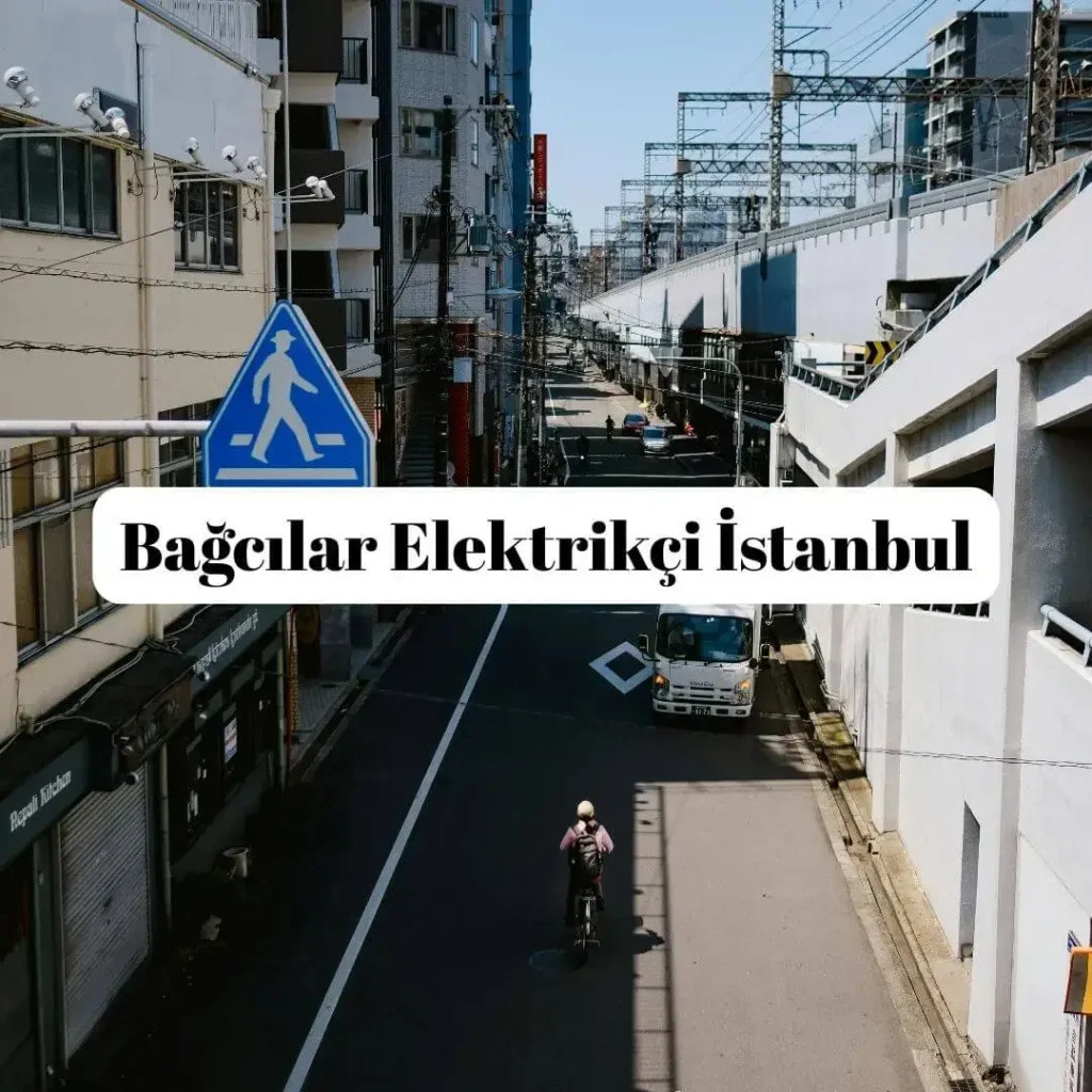 Bağcılar Elektrikçi İstanbul