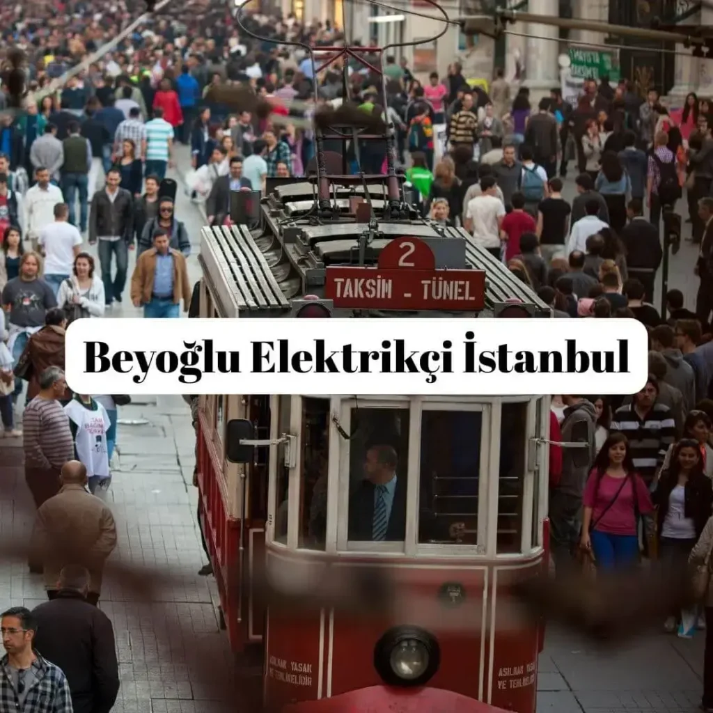 Beyoğlu Elektrikçi İstanbul