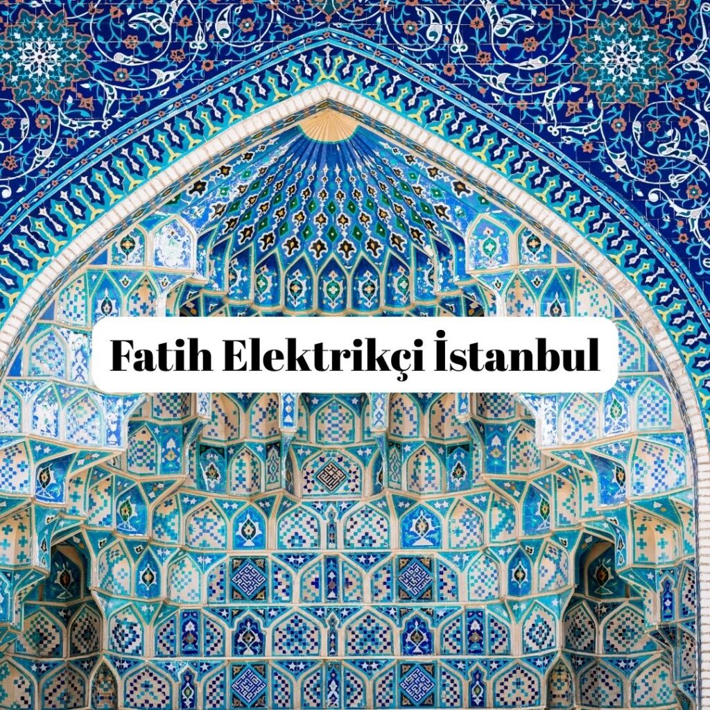 Fatih Elektrikçi İstanbul