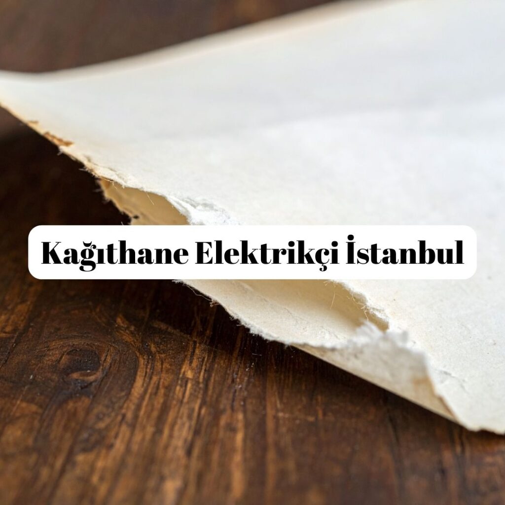 Kağıthane Elektrikçi İstanbul